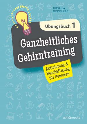 Book cover of Ganzheitliches Gehirntraining Übungsbuch 1