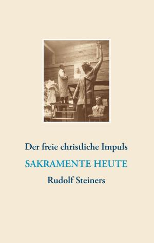 Cover of the book Der freie christliche Impuls Rudolf Steiners heute by Thomas Bode