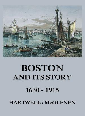 Cover of the book Boston and its Story 1630 - 1915 by Mary Fair Anderson Husband