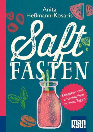 Cover of the book Saftfasten. Kompakt-Ratgeber by Petra Neumayer, Roswitha Stark