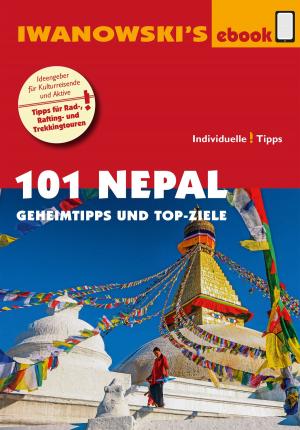 Cover of the book 101 Nepal - Reiseführer von Iwanowski by Margit Brinke, Peter Kränzle, Leonie Senne