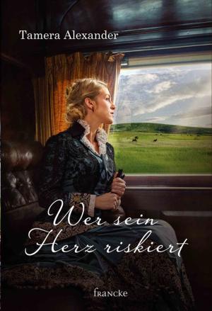 Cover of the book Wer sein Herz riskiert by Lynn Austin