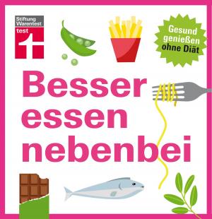 Cover of the book Besser essen nebenbei by Major Jarmanz