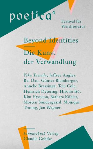 Book cover of poetica 4. Festival für Weltliteratur Beyond Identities