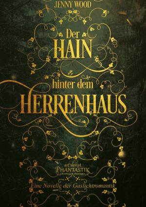 Cover of the book Der Hain hinter dem Herrenhaus by Katharina Fiona Bode