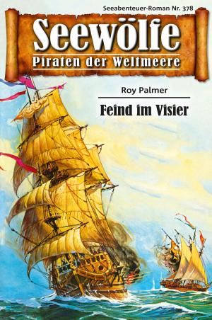 Cover of the book Seewölfe - Piraten der Weltmeere 378 by Angel Arekin