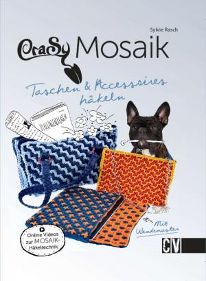 Book cover of CraSy Mosaik - Taschen & Accessoires häkeln