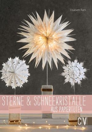 Cover of the book Sterne & Schneekristalle aus Papiertüten by Veronika Hug, Sabine Schidelko
