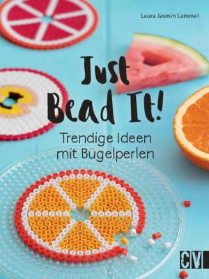 Cover of the book Just Bead It! by Veronika Hug