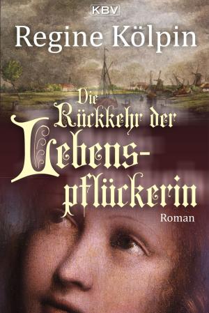 Cover of the book Die Rückkehr der Lebenspflückerin by Marona Posey