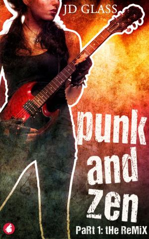 Cover of the book Punk and Zen - Part 1: The Remix by KD Williamson