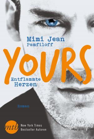 Cover of the book Yours - Entflammte Herzen by Suzanne Forster