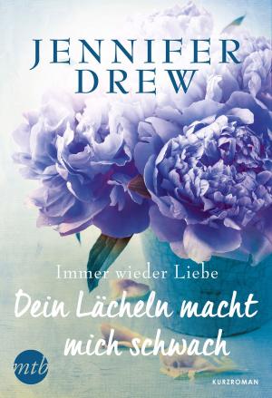 Cover of the book Dein Lächeln macht mich schwach by Debbie Macomber