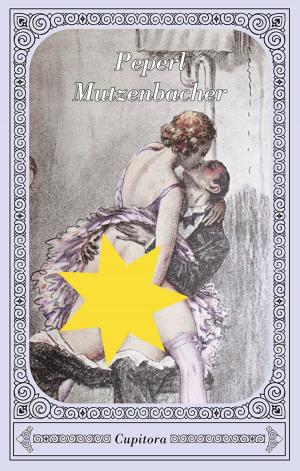 Cover of the book Peperl Mutzenbacher by Clarissa Moor