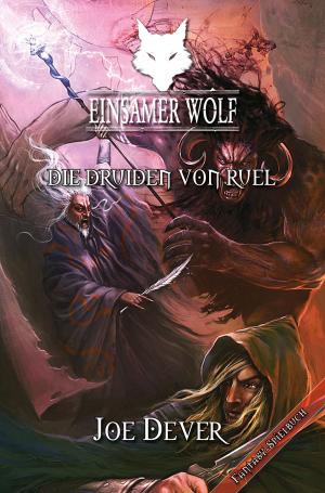 Cover of the book Einsamer Wolf 13 - Die Druiden von Ruel by Jonathan Green