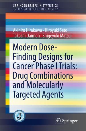 Cover of the book Modern Dose-Finding Designs for Cancer Phase I Trials: Drug Combinations and Molecularly Targeted Agents by Mutsuto Kawahara