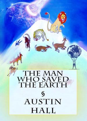 Book cover of The Man Who Saved The Earth