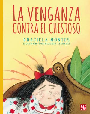 Cover of the book La venganza contra el chistoso by Carmen Boullosa