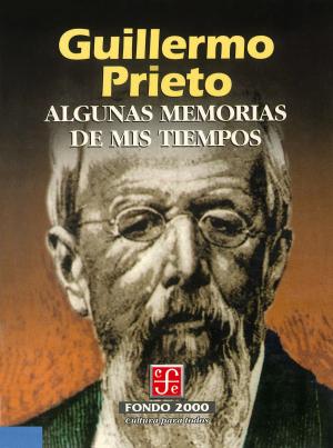 Cover of the book Algunas memorias de mis tiempos by Carlos Chimal
