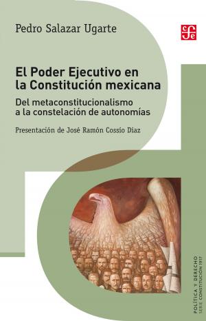 Cover of the book El Poder Ejecutivo en la Constitución mexicana by Mauricio Tenorio Trillo