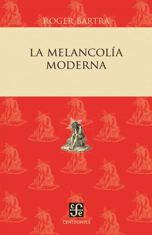 Cover of the book La melancolía moderna by Margo Glantz