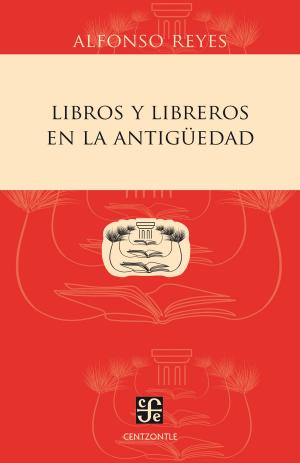 Cover of the book Libros y libreros en la Antigüedad by Amparo Dávila