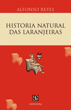 Cover of the book Historia natural das Laranjeiras by Jaime Sabines