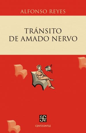 Cover of the book Tránsito de Amado Nervo by Jorge G. Castañeda, Manuel Rodríguez W.