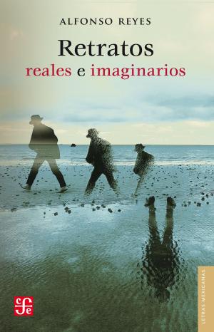 Cover of the book Retratos reales e imaginarios by Carlos Chimal