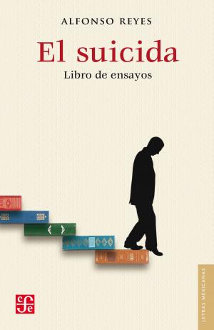 Cover of the book El suicida by Raúl Manuel Mejía Garza, Laura Patricia Rojas Zamudio