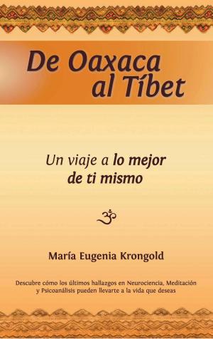 Cover of the book De Oaxaca al Tíbet by Rubén  López-Córdoba Betancourt