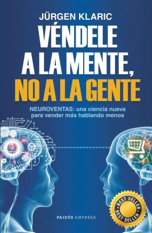 Cover of the book Véndele a la mente, no a la gente by Hugo Aguilar