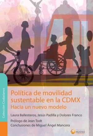 Book cover of Política de movilidad sustentable en la CDMX. Hacia un nuevo modelo