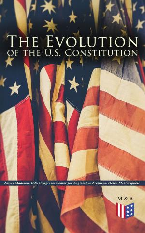 Cover of the book The Evolution of the U.S. Constitution by Azel Ames, William Bradford, Bureau of Military and Civic Achievement