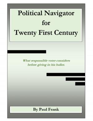 Cover of the book Political Navigator for Twenty First Century by Alice Elliott Brown