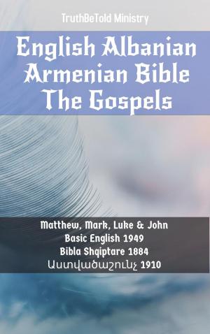 Cover of the book English Albanian Armenian Bible - The Gospels by Alfred Mbati