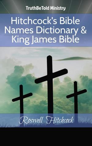Book cover of Hitchcock's Bible Names Dictionary & King James Bible