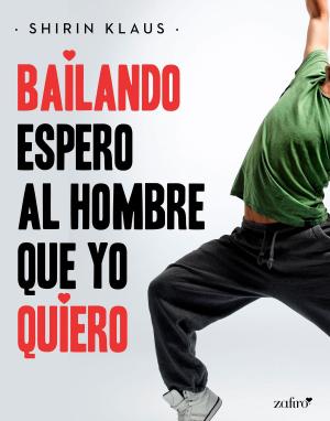 Cover of the book Bailando espero al hombre que yo quiero by Silvia Congost Provensal