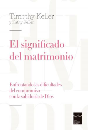 Cover of the book el significado del matrimonio by Keller, Timothy