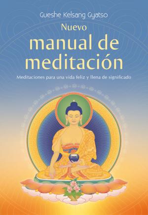 Cover of the book Nuevo manual de meditación by Gueshe Kelsang Gyatso, Editorial Tharpa, Nueva tradición kadampa- Unión internacional de budismo kadampa