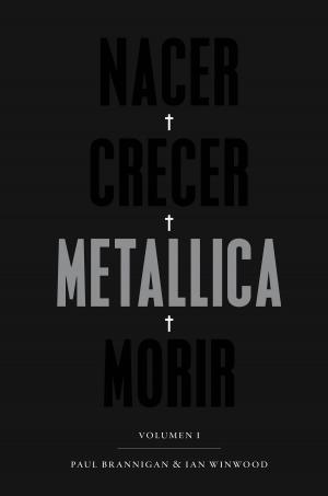 Book cover of Nacer. Crecer. Metallica. Morir