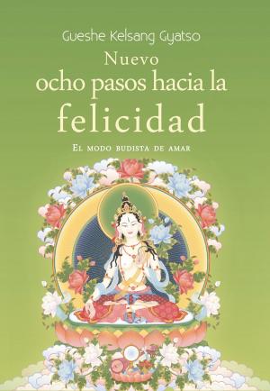 Cover of the book Nuevo ocho pasos hacia la felicidad by Gueshe Kelsang Gyatso
