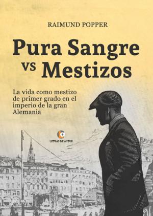 Cover of the book Pura sangre vs mestizos by María Segura García