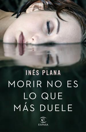 Cover of the book Morir no es lo que más duele by José Luis Camacho