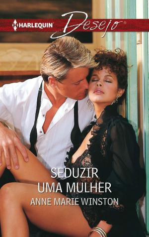 Cover of the book Seduzir uma mulher by Abby Green, Leslie Kelly, Blythe Gifford, Jules Bennett, Annie Claydon, Linda Lael Miller, Marilyn Pappano