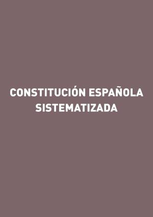 Cover of Constitución Española Sistematizada