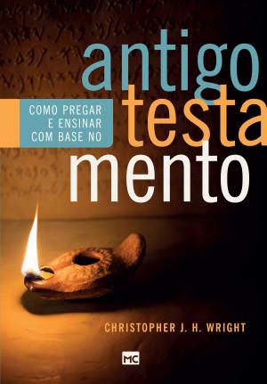 Cover of the book Como pregar e ensinar com base no Antigo Testamento by Maurício Zágari