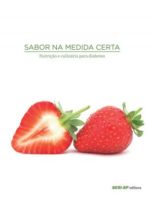 bigCover of the book Sabor na medida certa - nutrição e culinária para diabetes by 