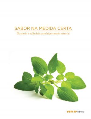 bigCover of the book Sabor na medida certa - Nutrição e culinária para hipertensão arterial by 