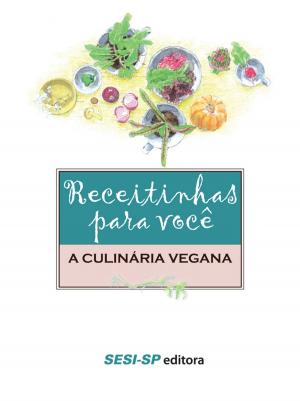 Cover of the book Receitinhas para você - A culinária vegana by Marcelo Campos, Octavio Carriello